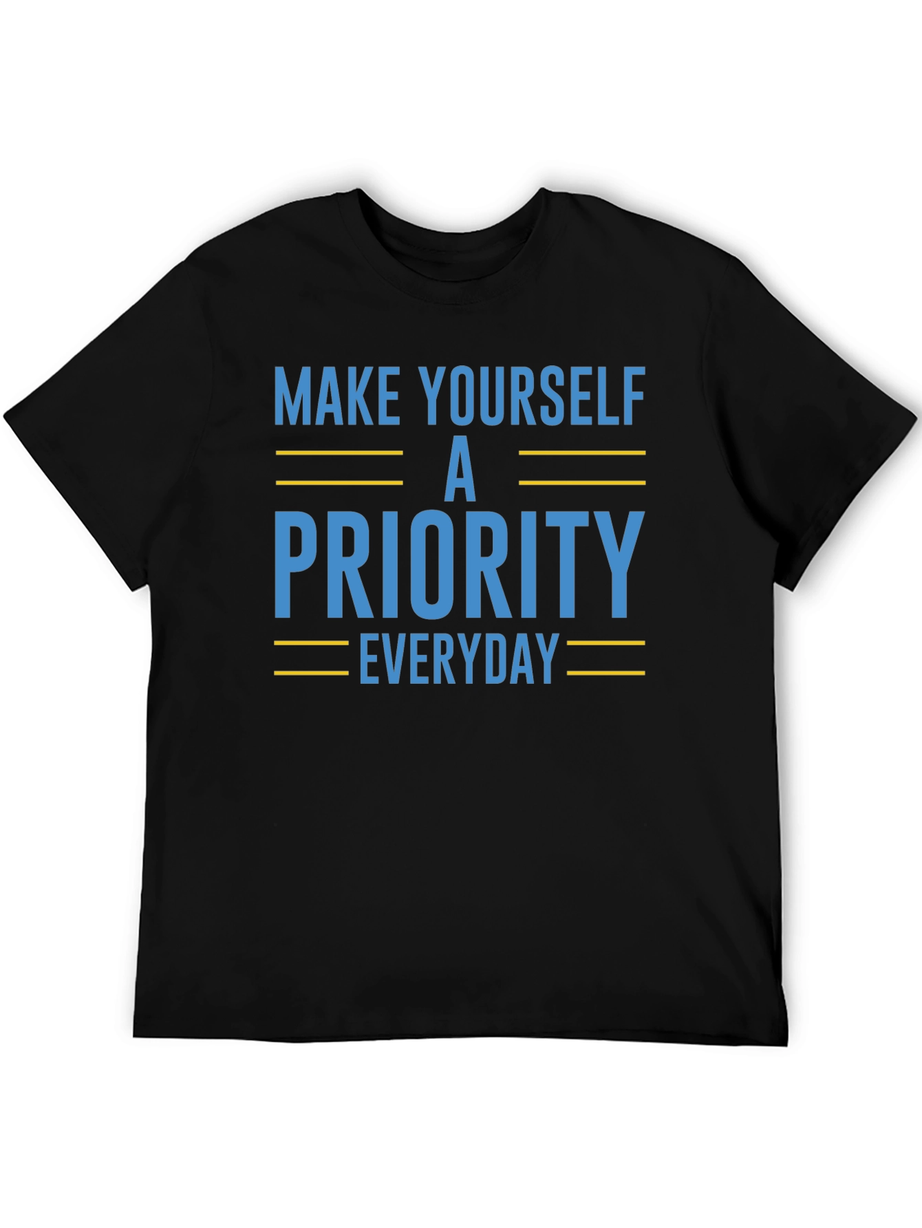 Make Yourself A Priority Graphic Tee