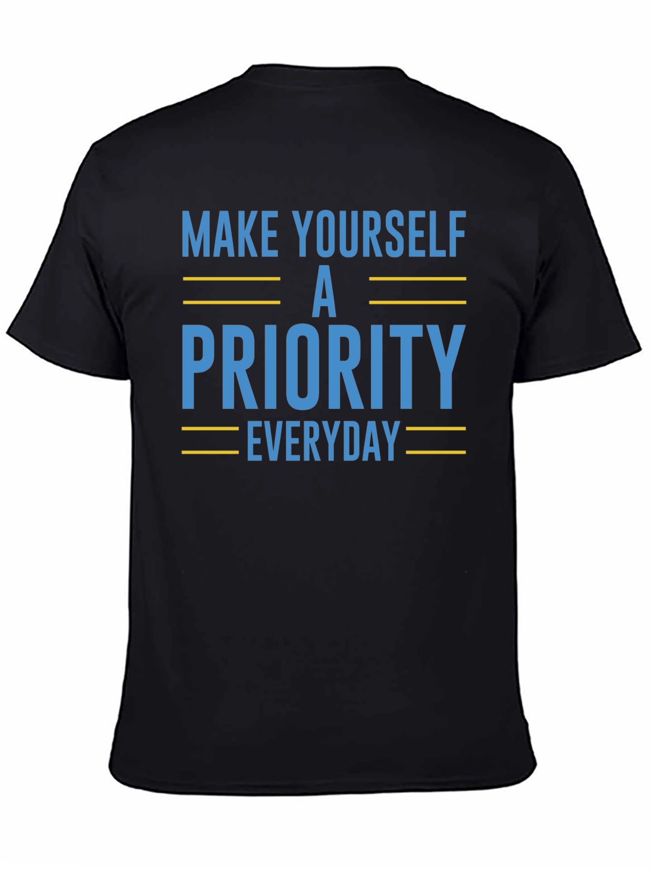 Make Yourself A Priority Graphic Tee