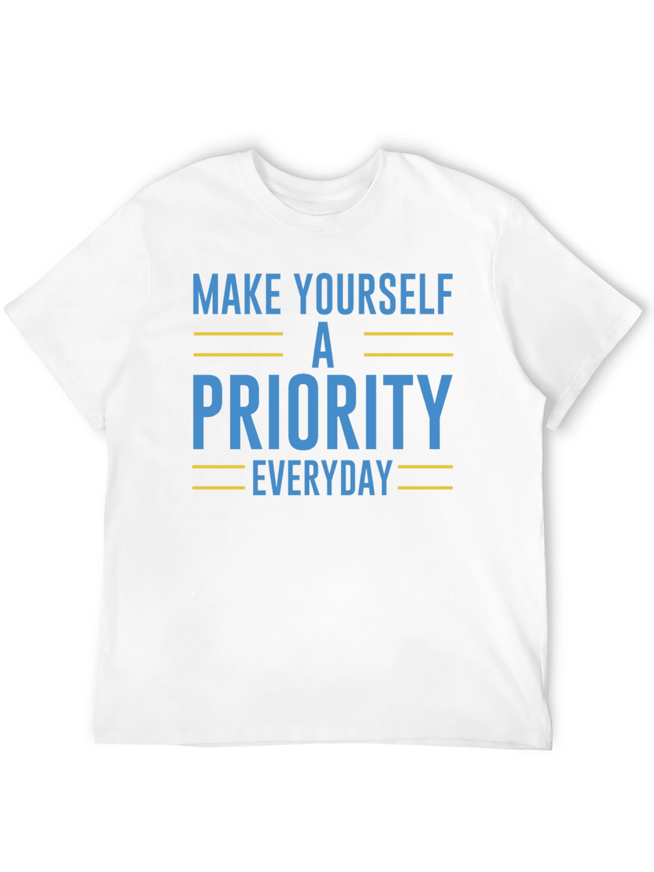 Make Yourself A Priority Graphic Tee