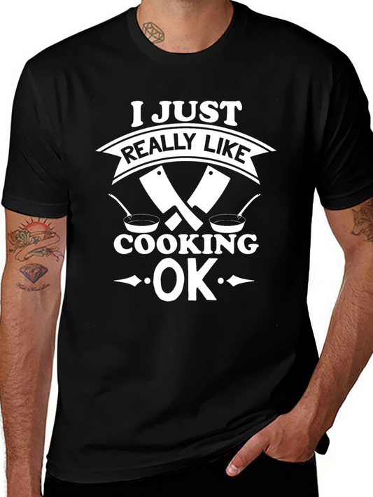 I Just Really Like Cooking OK T-Shirt