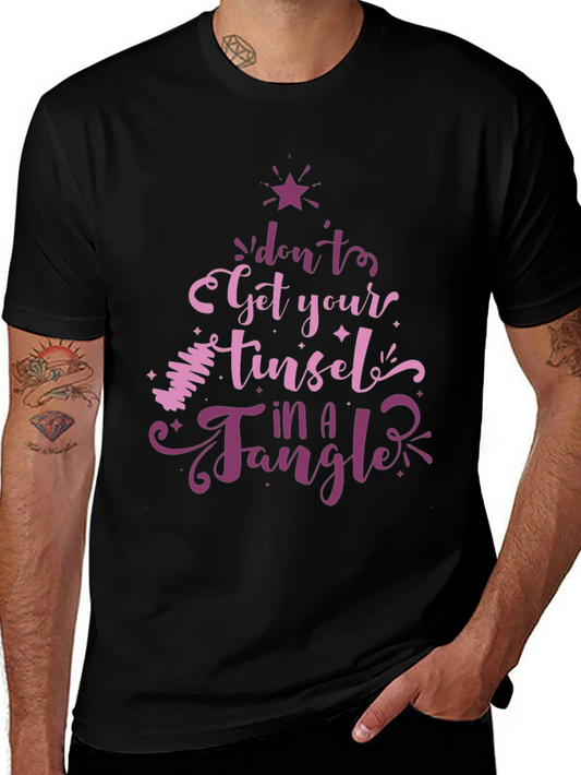 Festive Dont Get Your Tinsel in a Tangle Graphic Tee