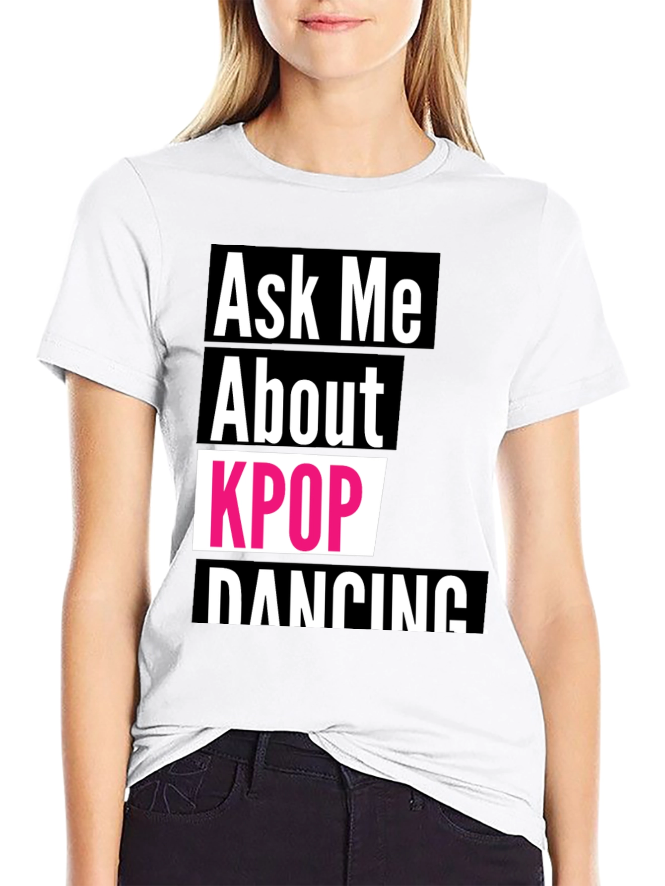 Ask Me About KPOP Dancing T-Shirt