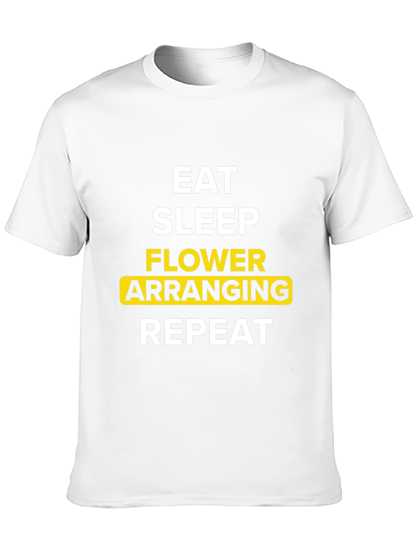 Eat Sleep Flower Arranging Repeat Graphic Tee