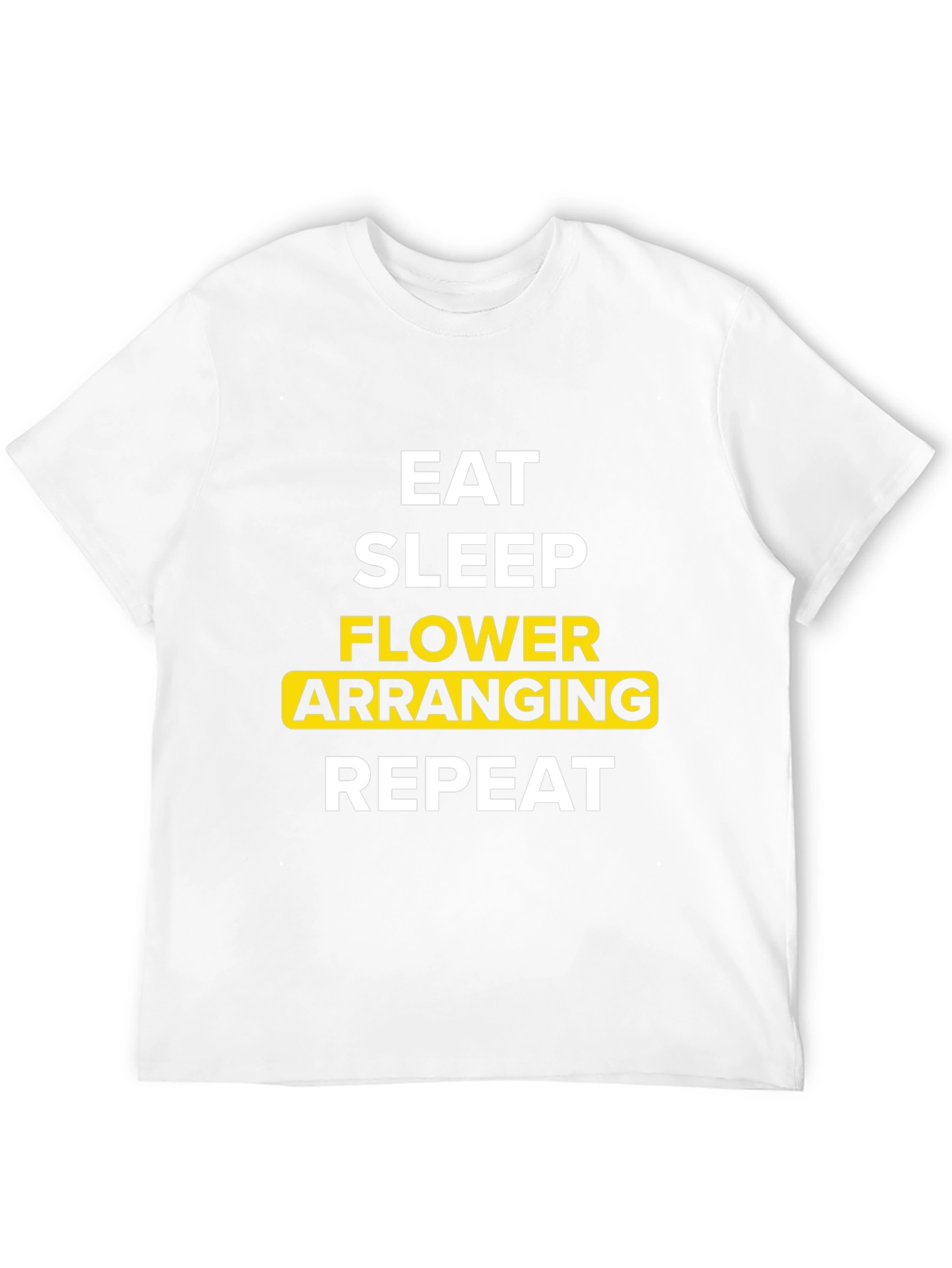Eat Sleep Flower Arranging Repeat Graphic Tee