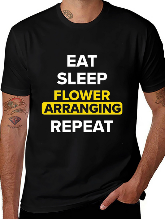 Eat Sleep Flower Arranging Repeat Graphic Tee