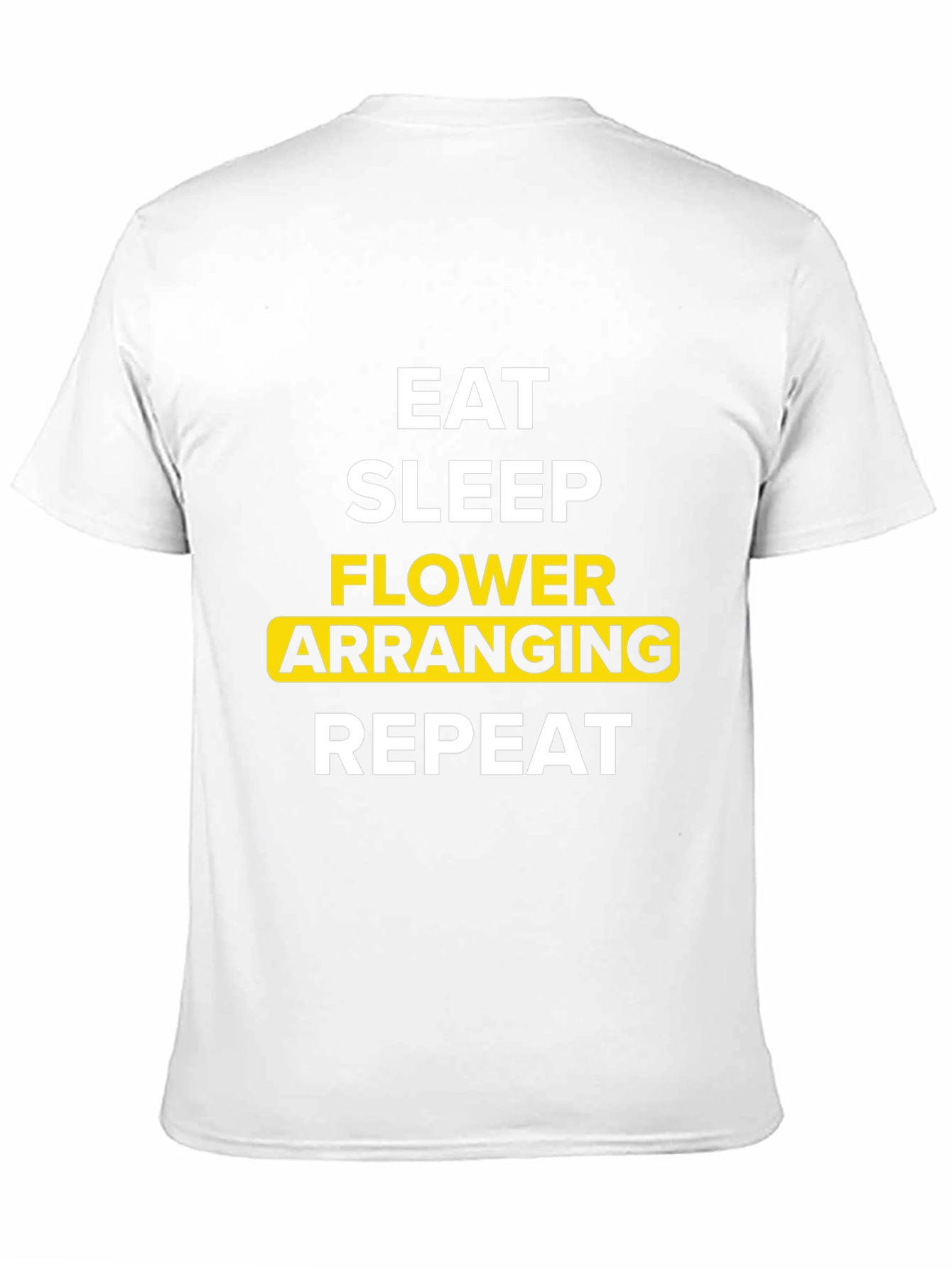 Eat Sleep Flower Arranging Repeat Graphic Tee
