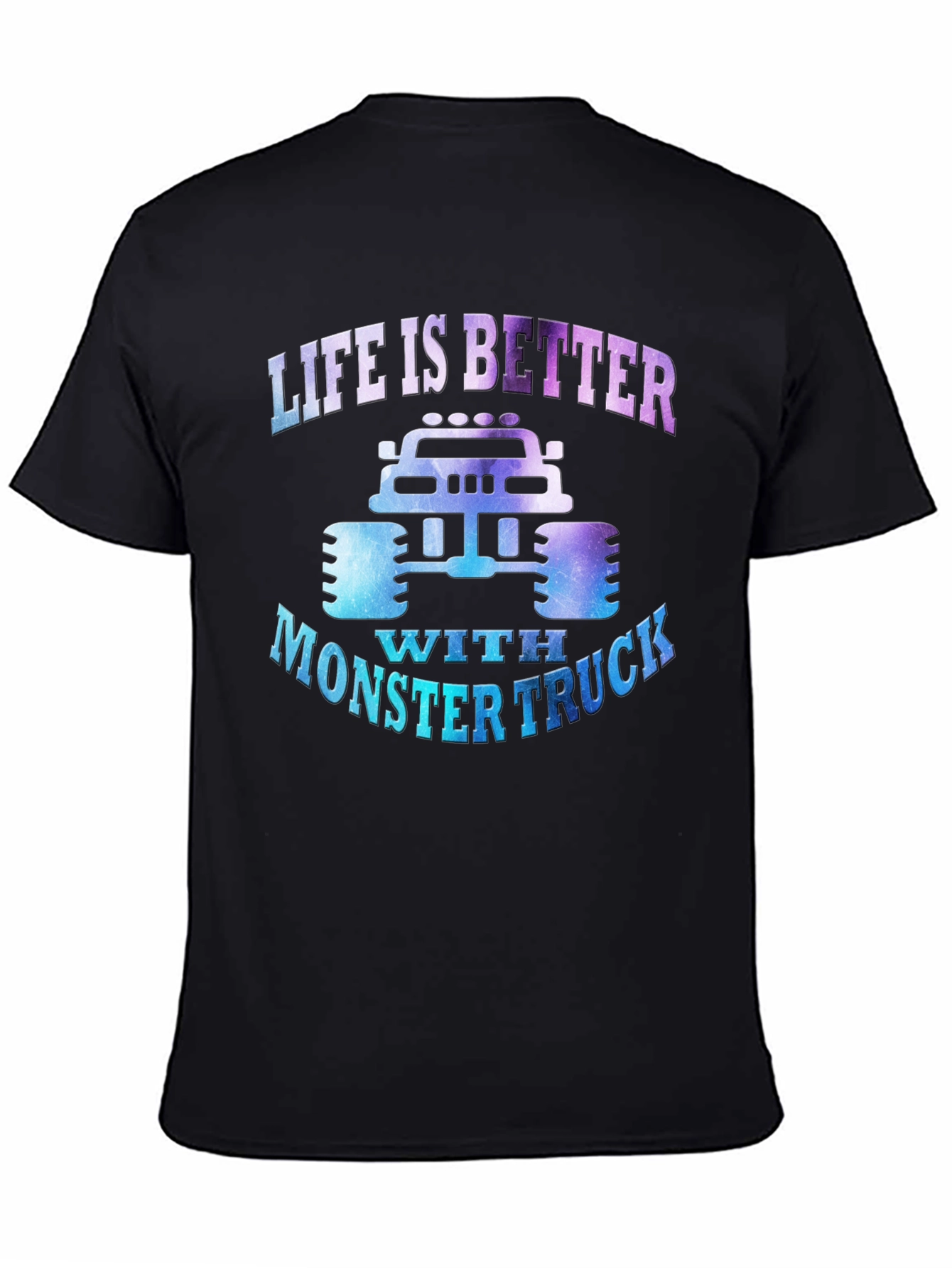 Life is Better With Monster Truck Tee