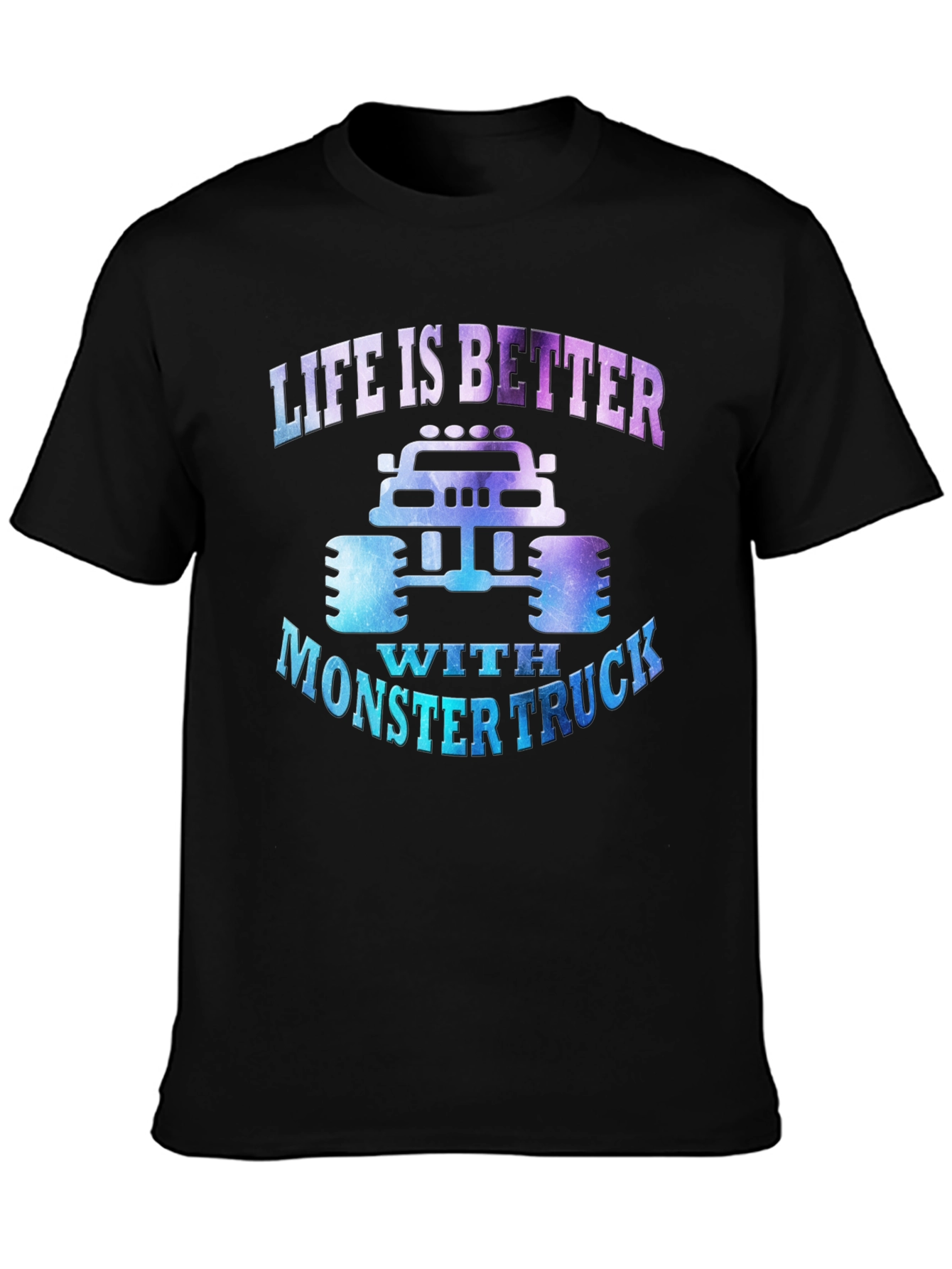 Life is Better With Monster Truck Tee