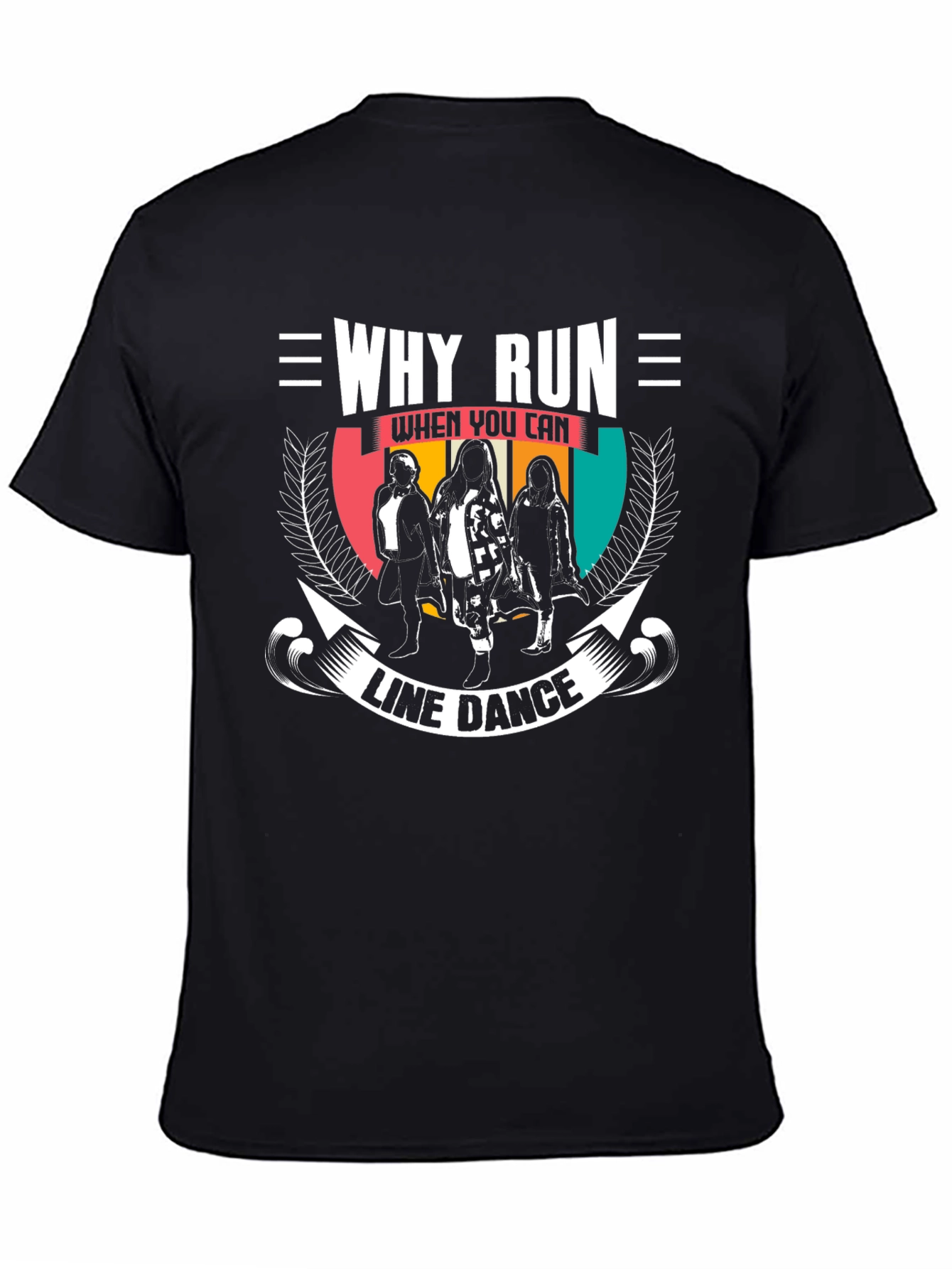 Why Run Line Dance T-Shirt