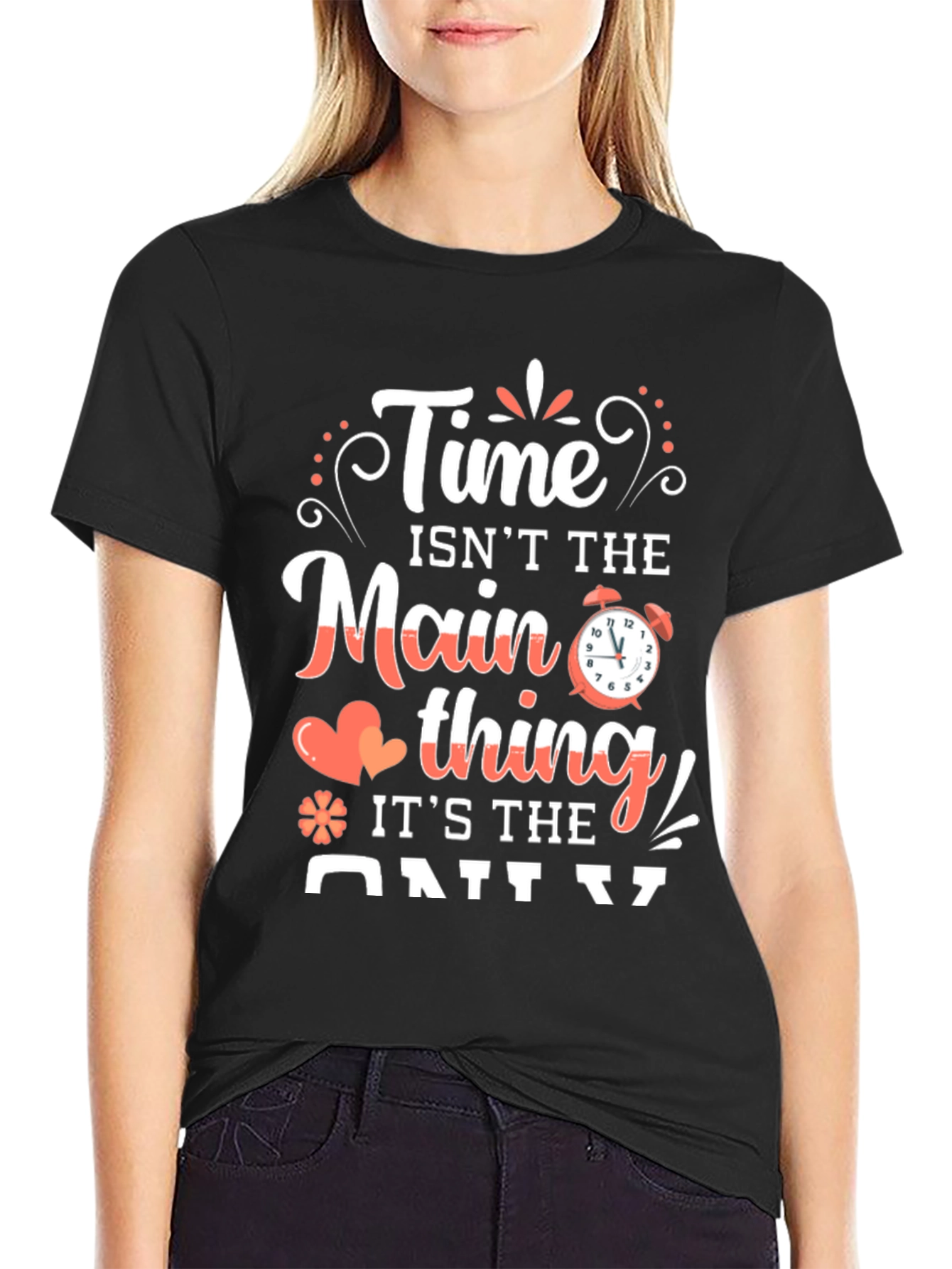 Time Isnt The Main Thing T-Shirt