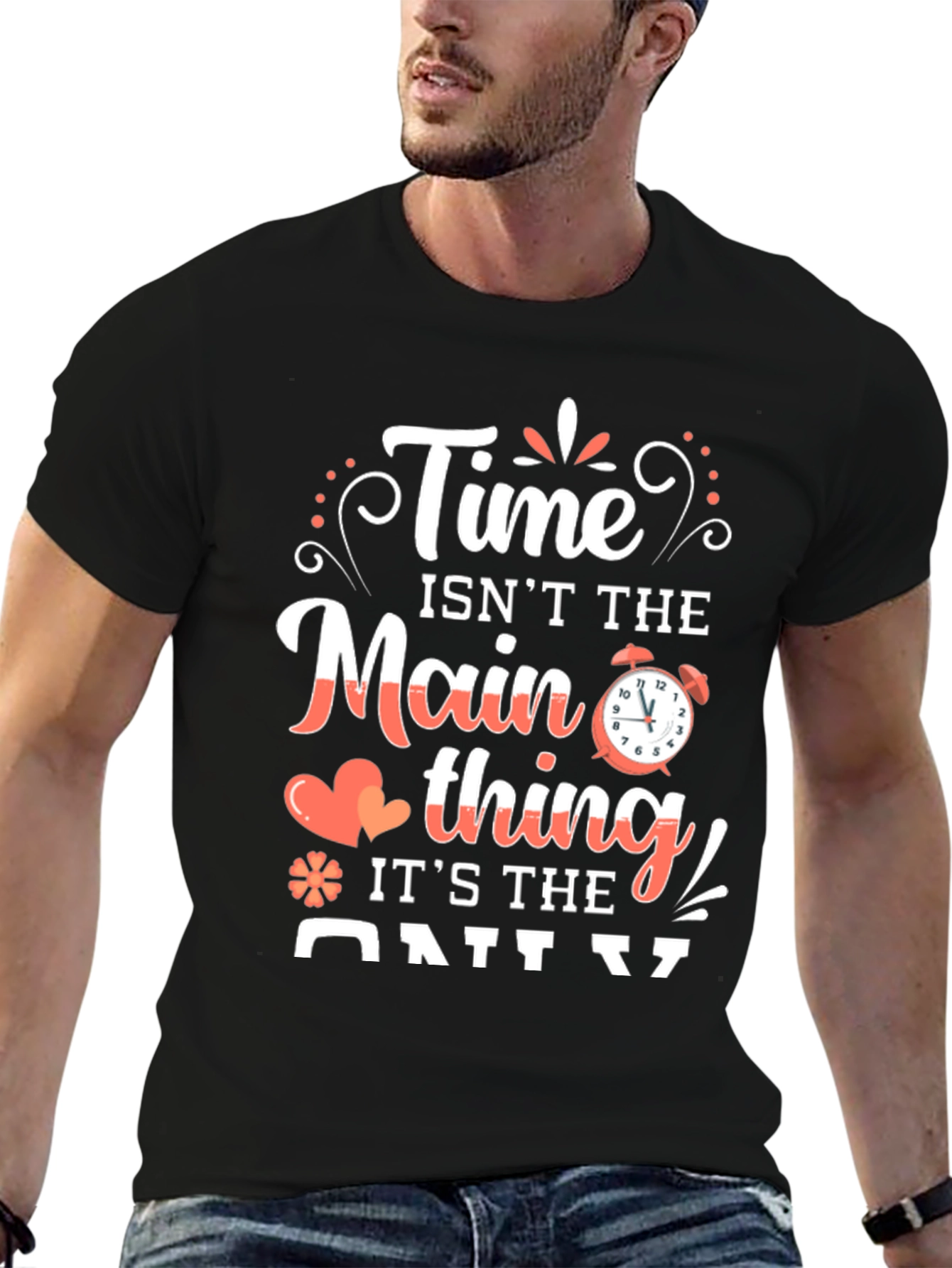 Time Isnt The Main Thing T-Shirt