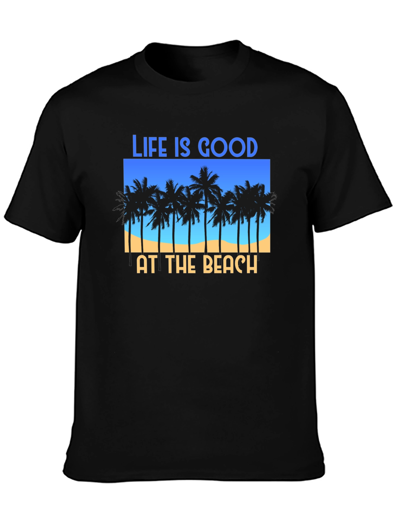 Life Is Good At The Beach T-Shirt