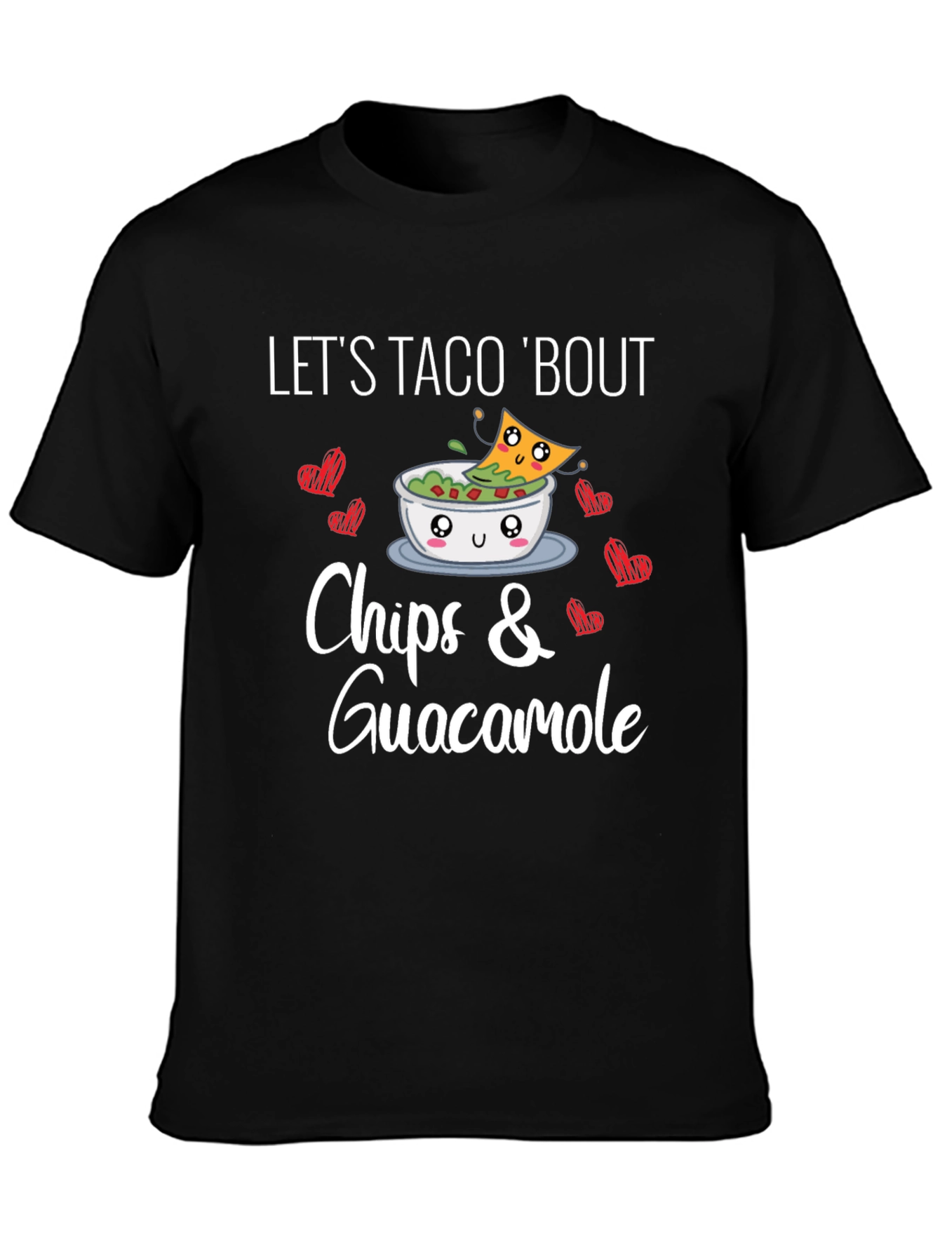 Lets Taco Bout Chips & Guacamole T-Shirt