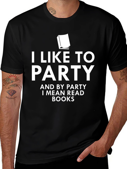 I Like to Party Read Books T-Shirt