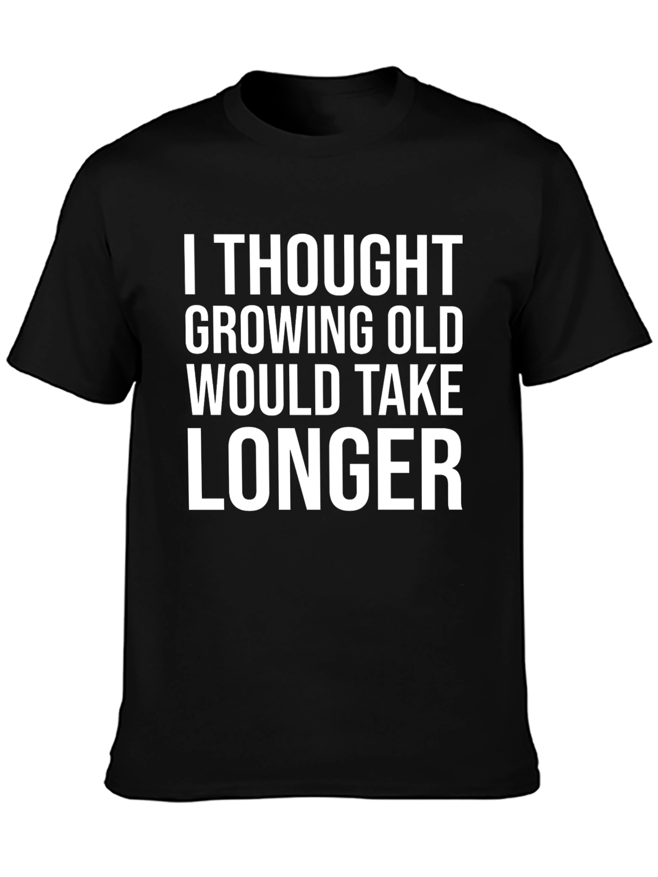 Funny Growing Old T-Shirt