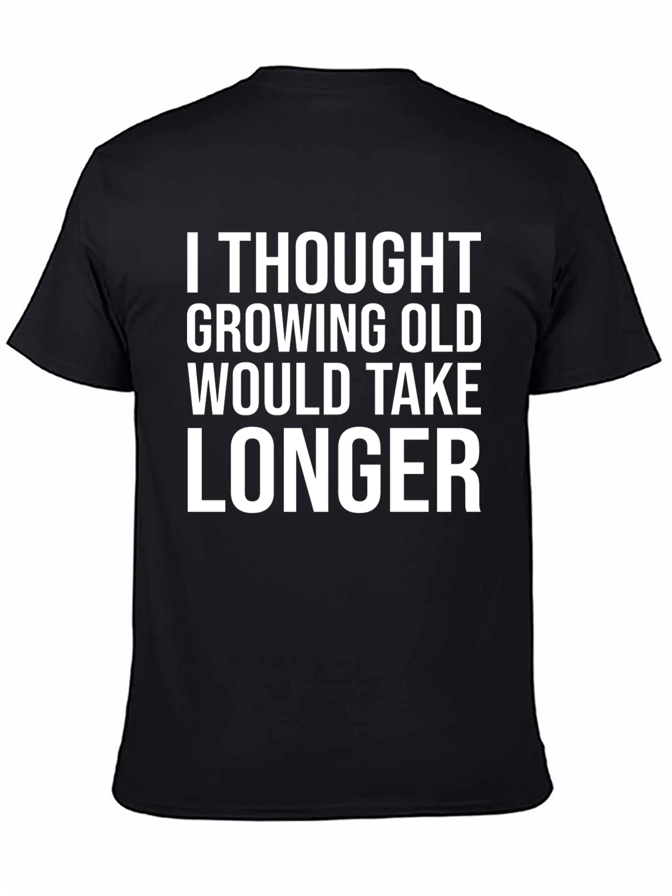 Funny Growing Old T-Shirt