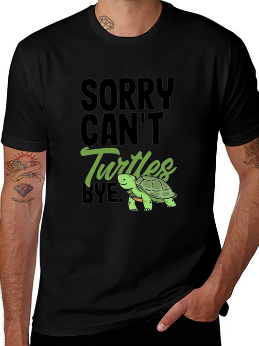 Sorry Cant Turtles Bye Black T-Shirt