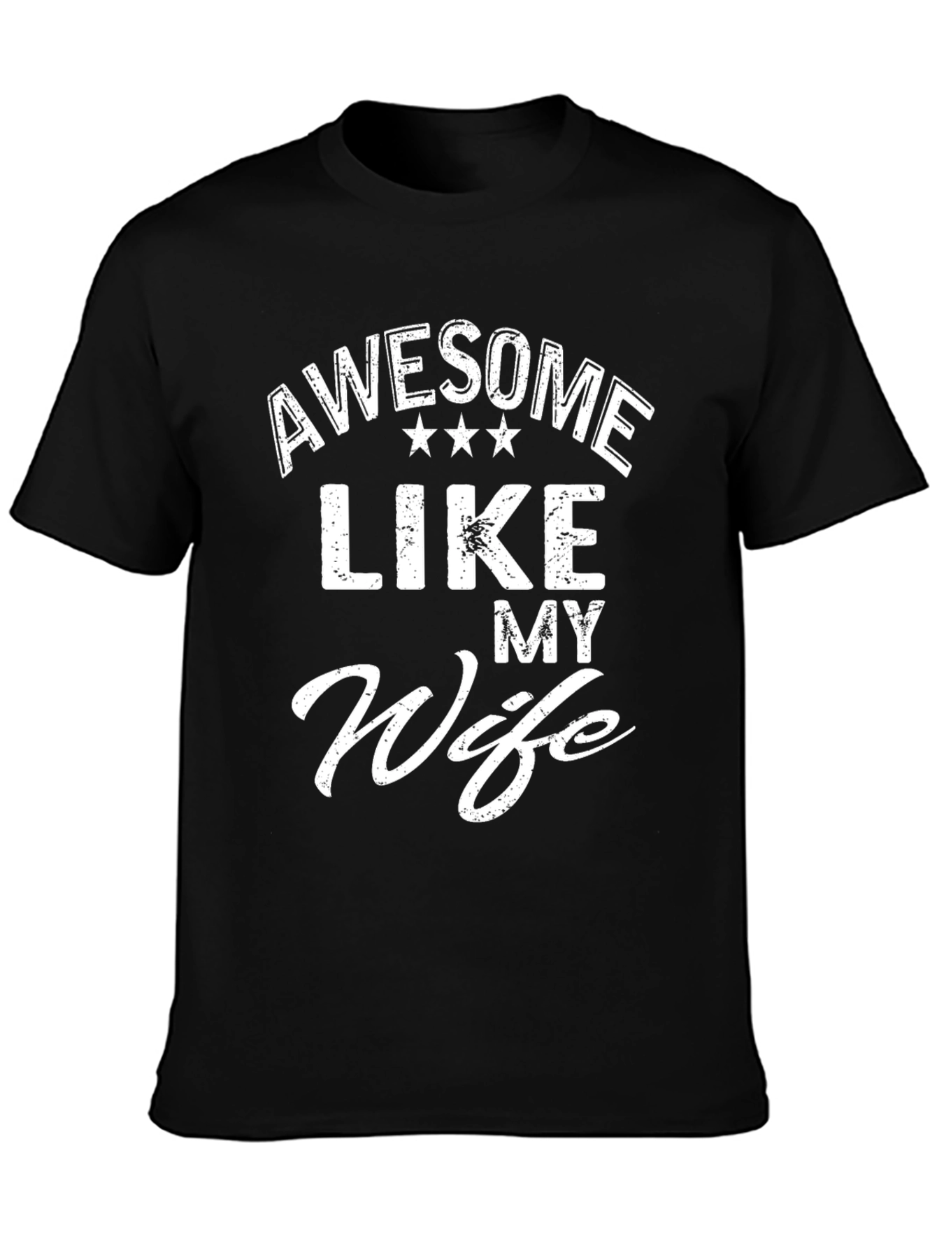 Awesome Like My Wife T-Shirt Funny Husband Tee