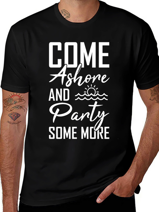Come Ashore and Party T-Shirt