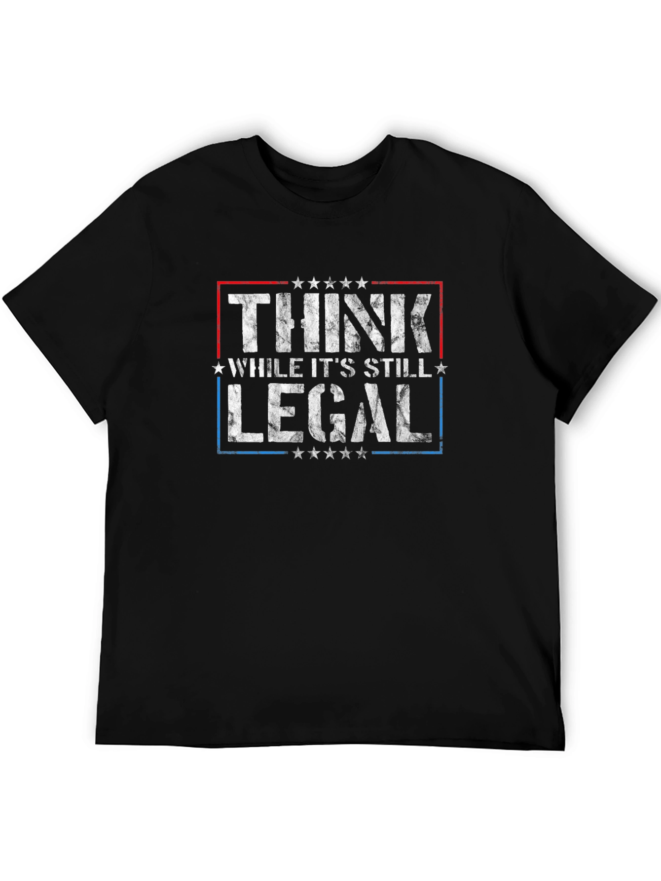 Think While Its Still Legal Graphic Tee