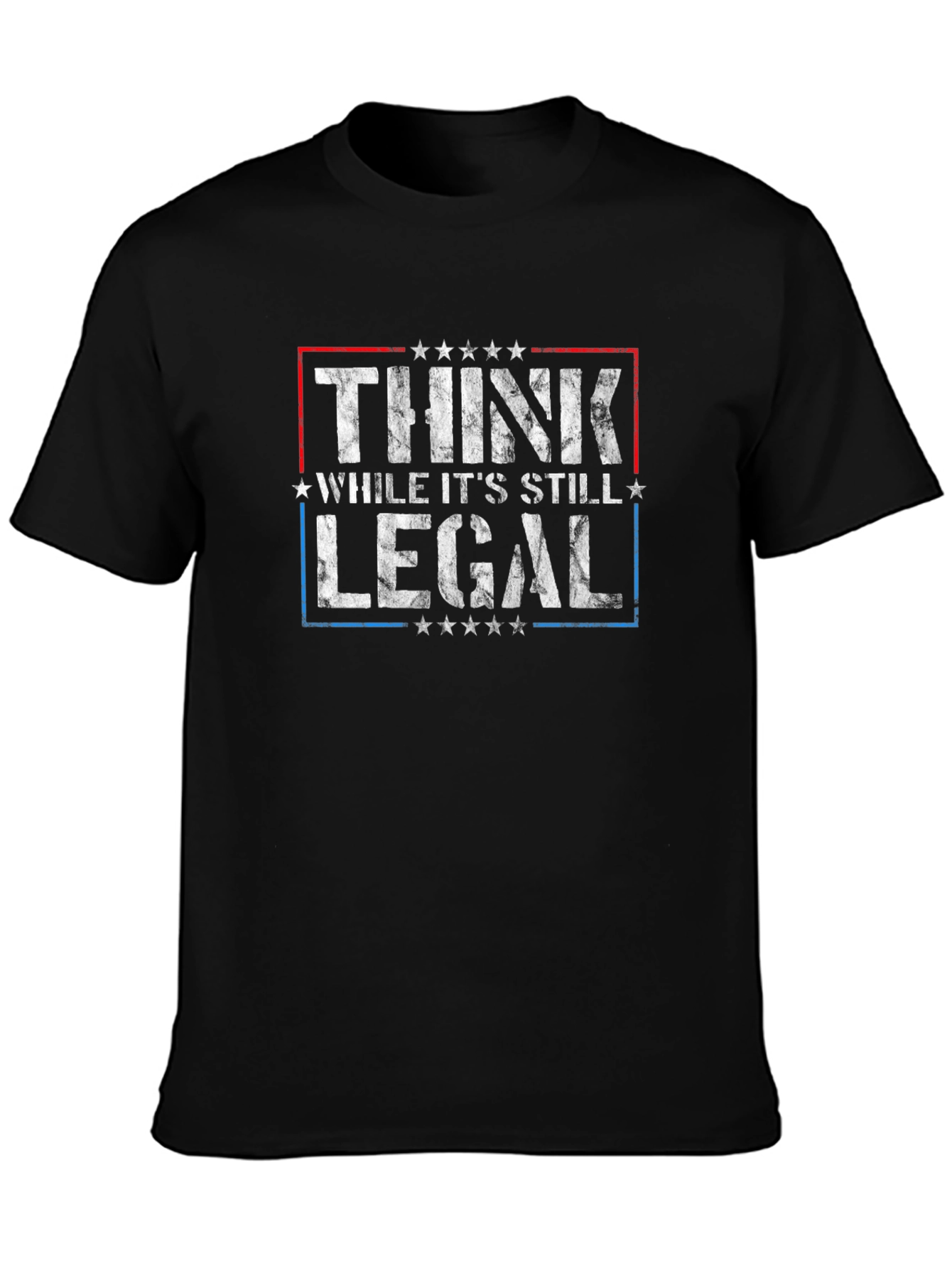 Think While Its Still Legal Graphic Tee