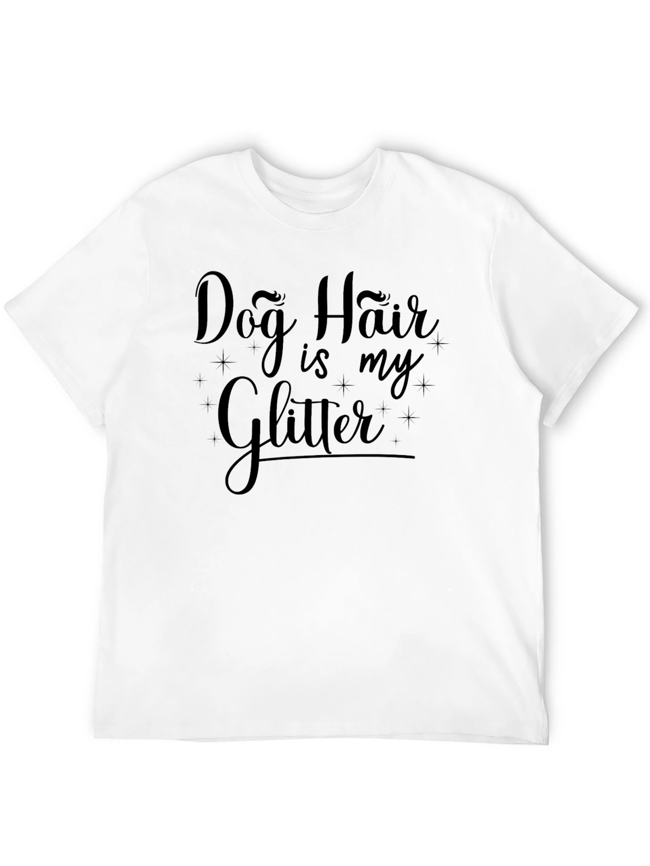 Dog Hair Is My Glitter Black T-Shirt