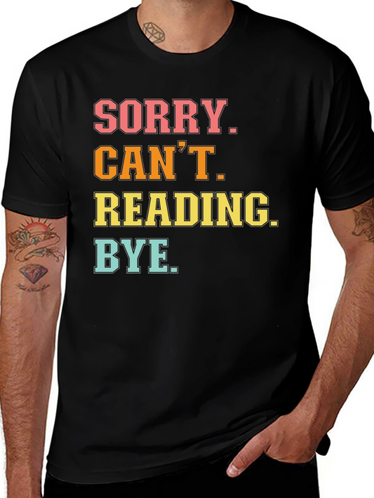 Sorry Cant Reading T-Shirt