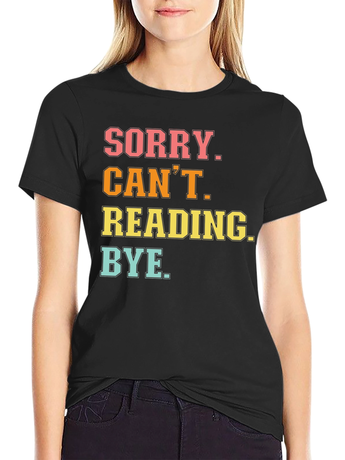 Sorry Cant Reading T-Shirt