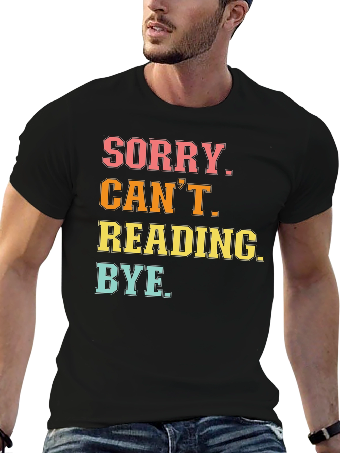 Sorry Cant Reading T-Shirt