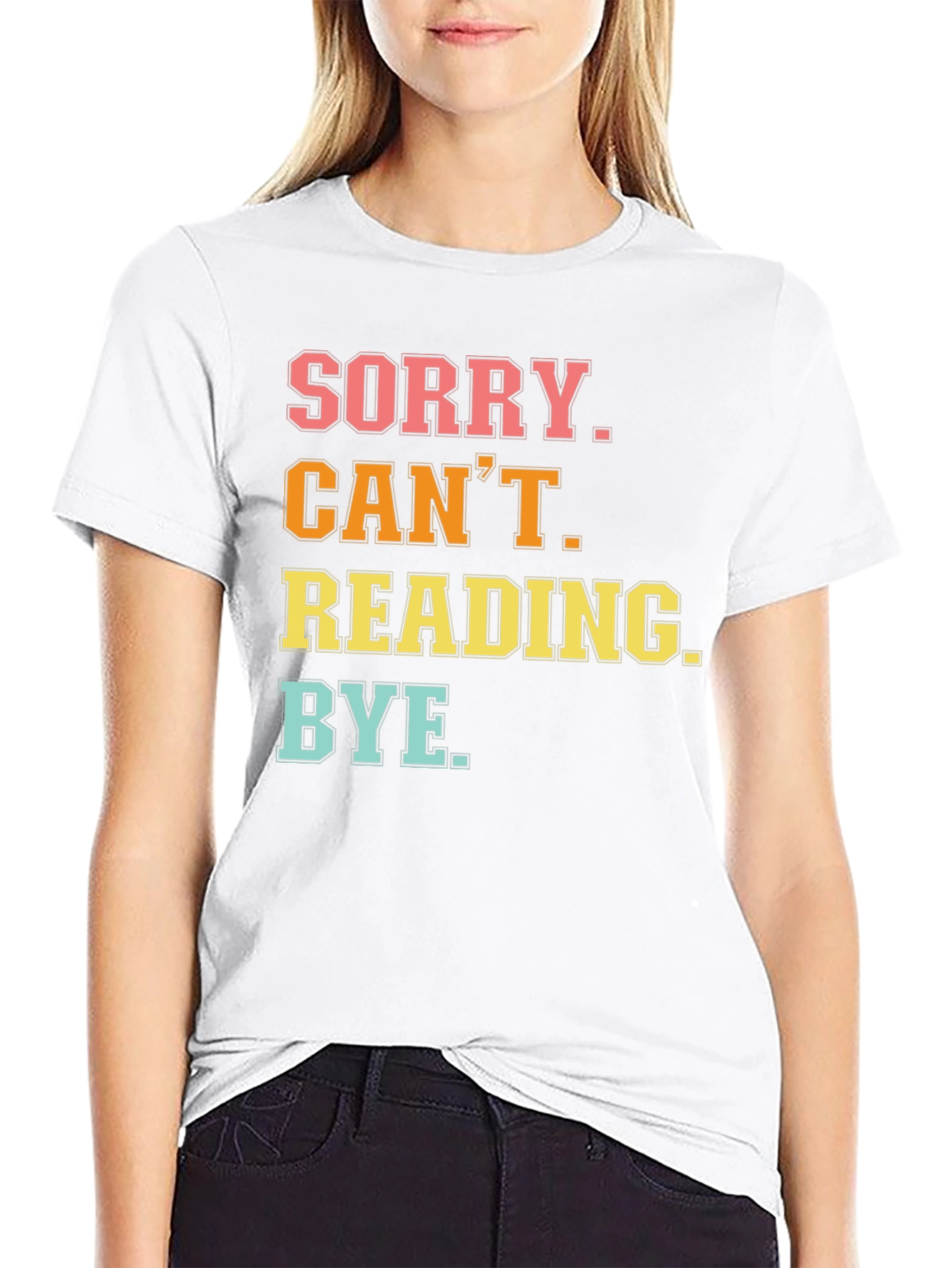 Sorry Cant Reading T-Shirt