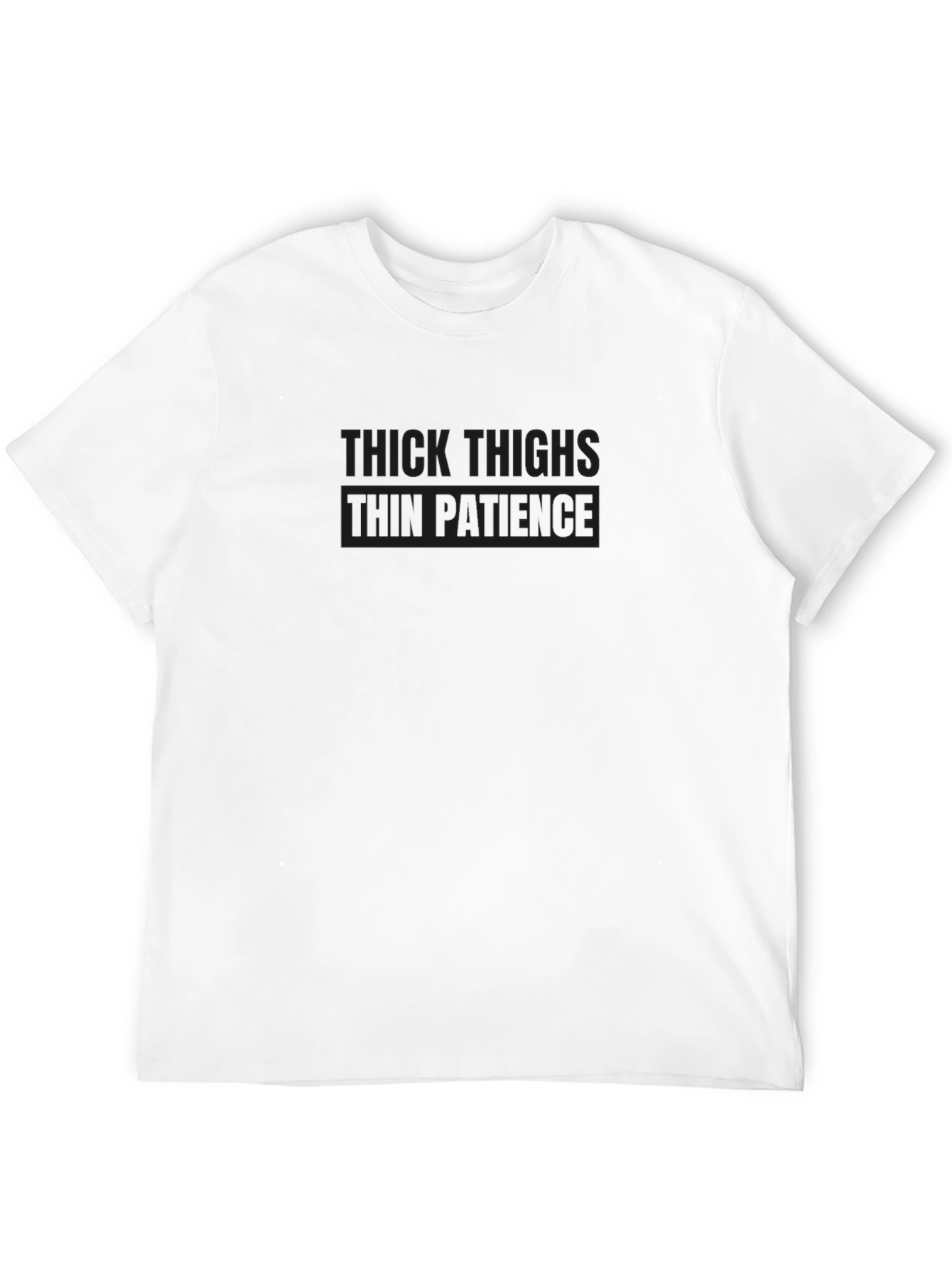 Mens Black T-Shirt: Thick Thighs Thin Patience Slogan