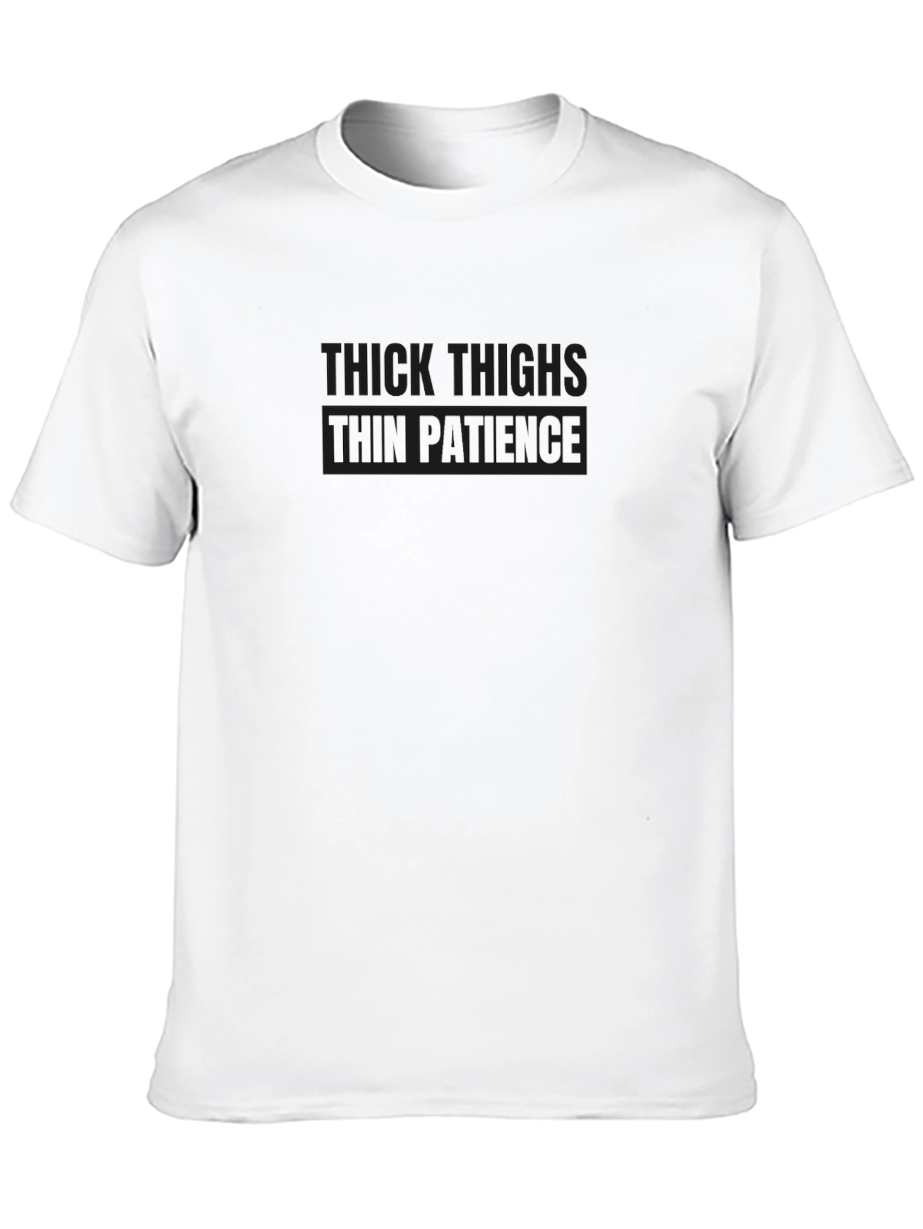 Mens Black T-Shirt: Thick Thighs Thin Patience Slogan