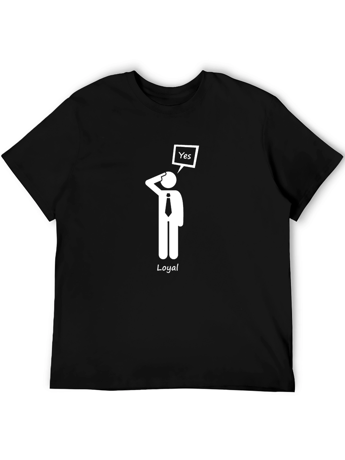 Loyal Stick Figure T-Shirt - Sarcastic Yes Men