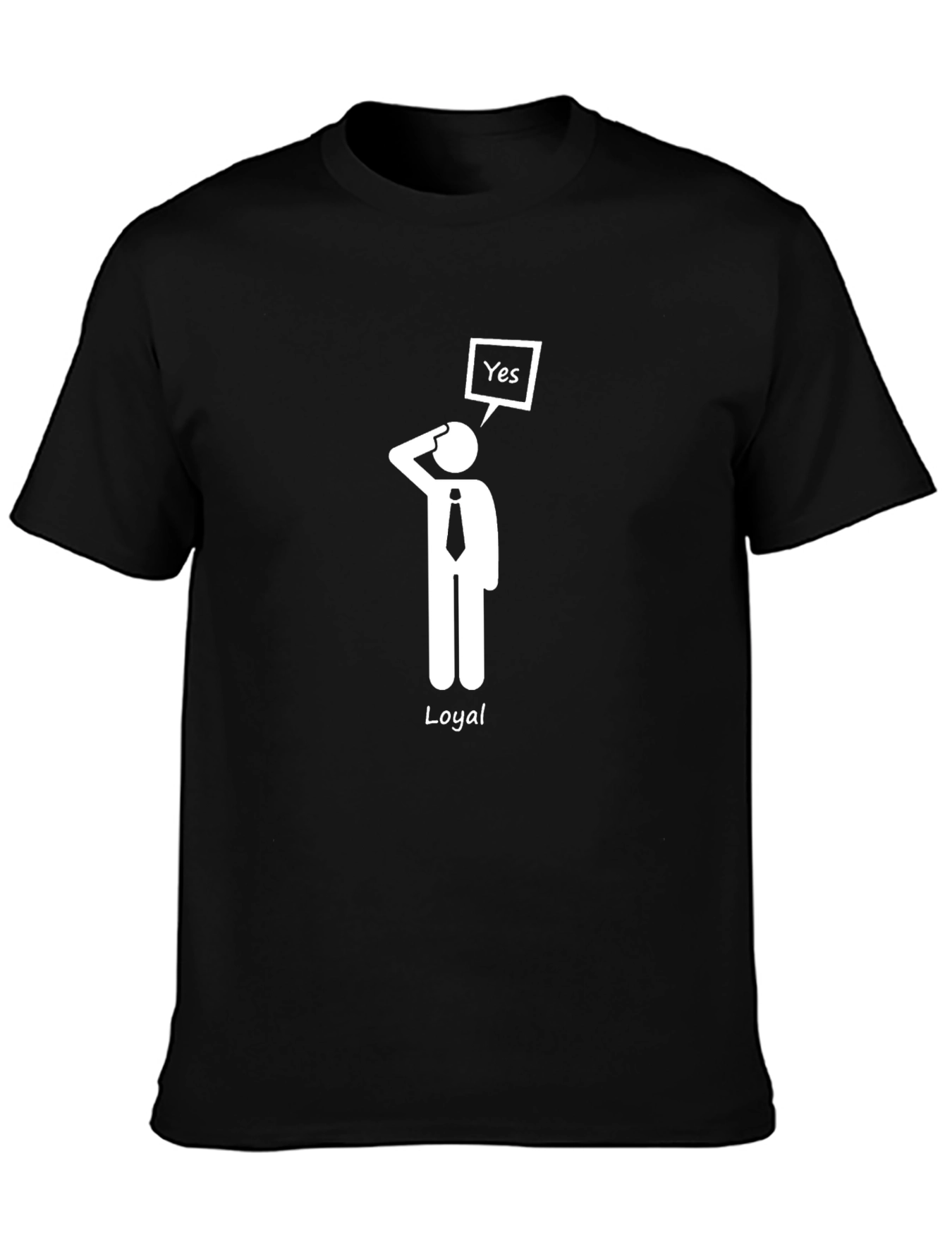 Loyal Stick Figure T-Shirt - Sarcastic Yes Men