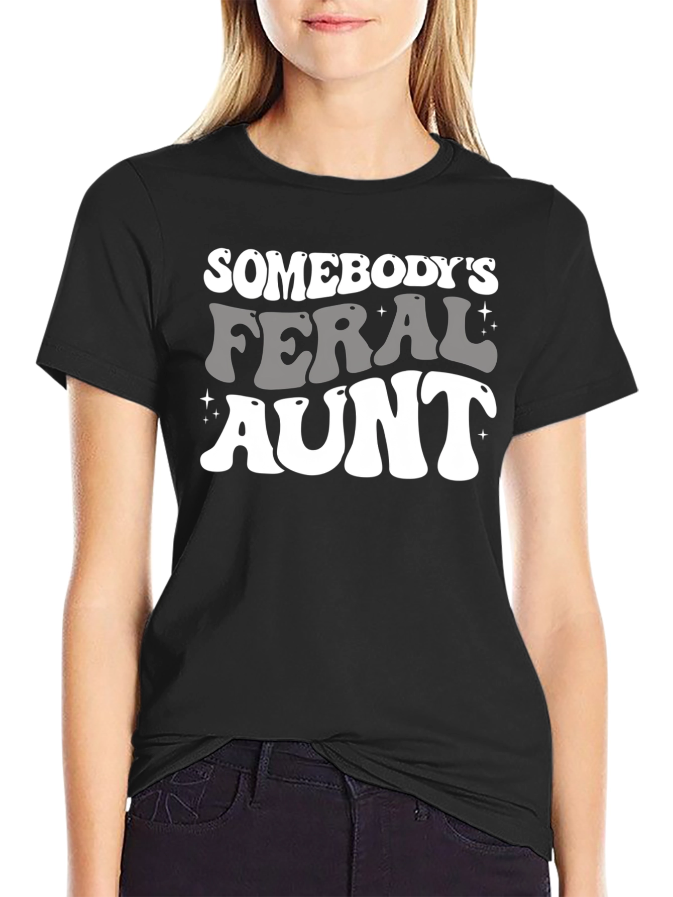 Somebodys Feral Aunt Graphic Tee - Fun Novelty Shirt