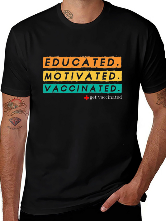 Educated Motivated Vaccinated T-Shirt