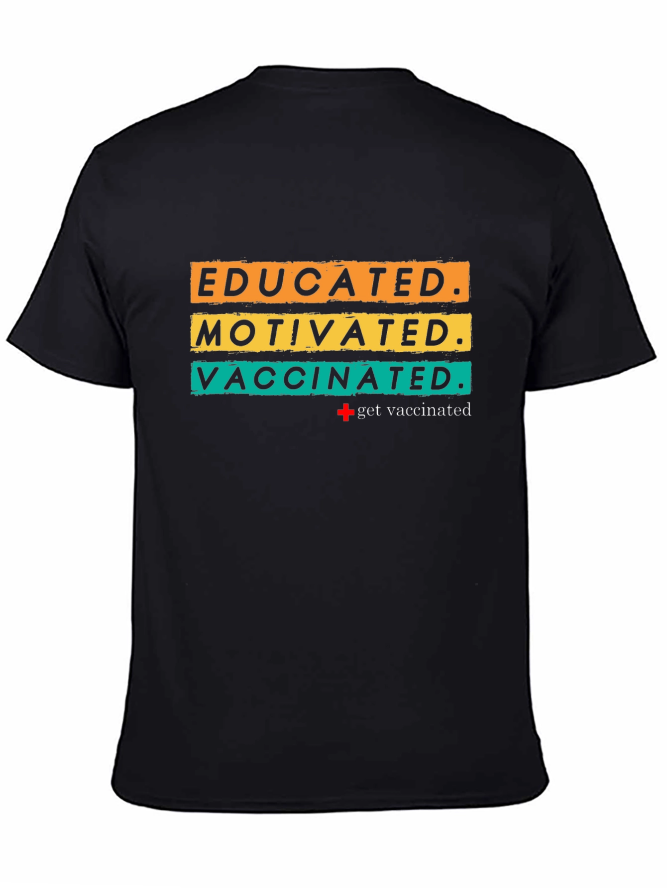 Educated Motivated Vaccinated T-Shirt