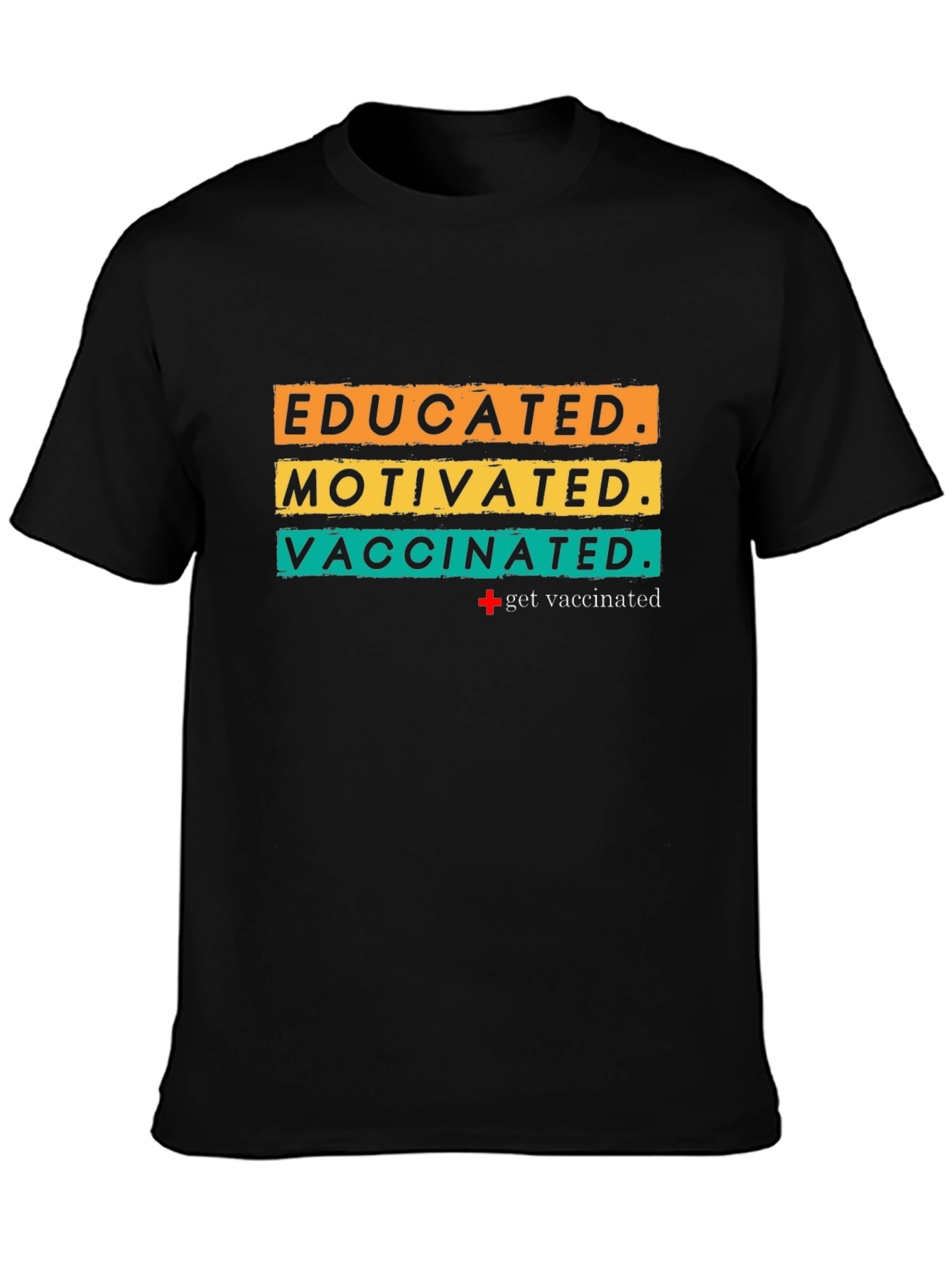 Educated Motivated Vaccinated T-Shirt