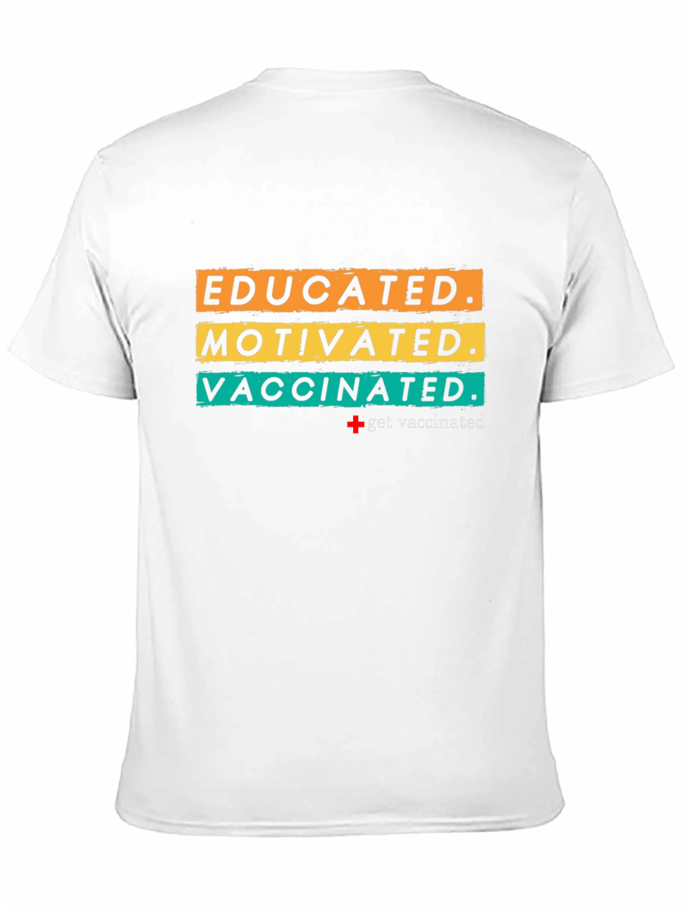 Educated Motivated Vaccinated T-Shirt