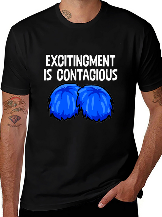 Excitingment Is Contagious T-Shirt