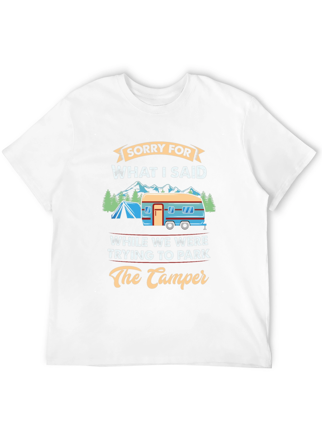 Sorry For What I Said T-Shirt