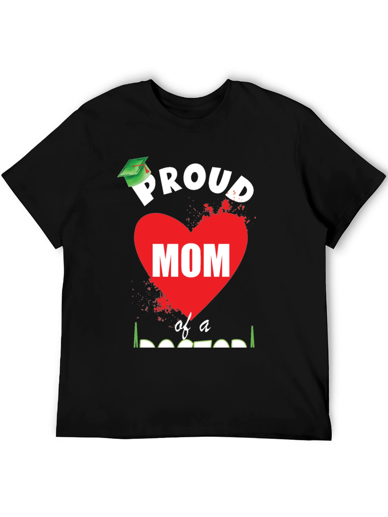 Proud Mom of a Doctor Graduation T-Shirt