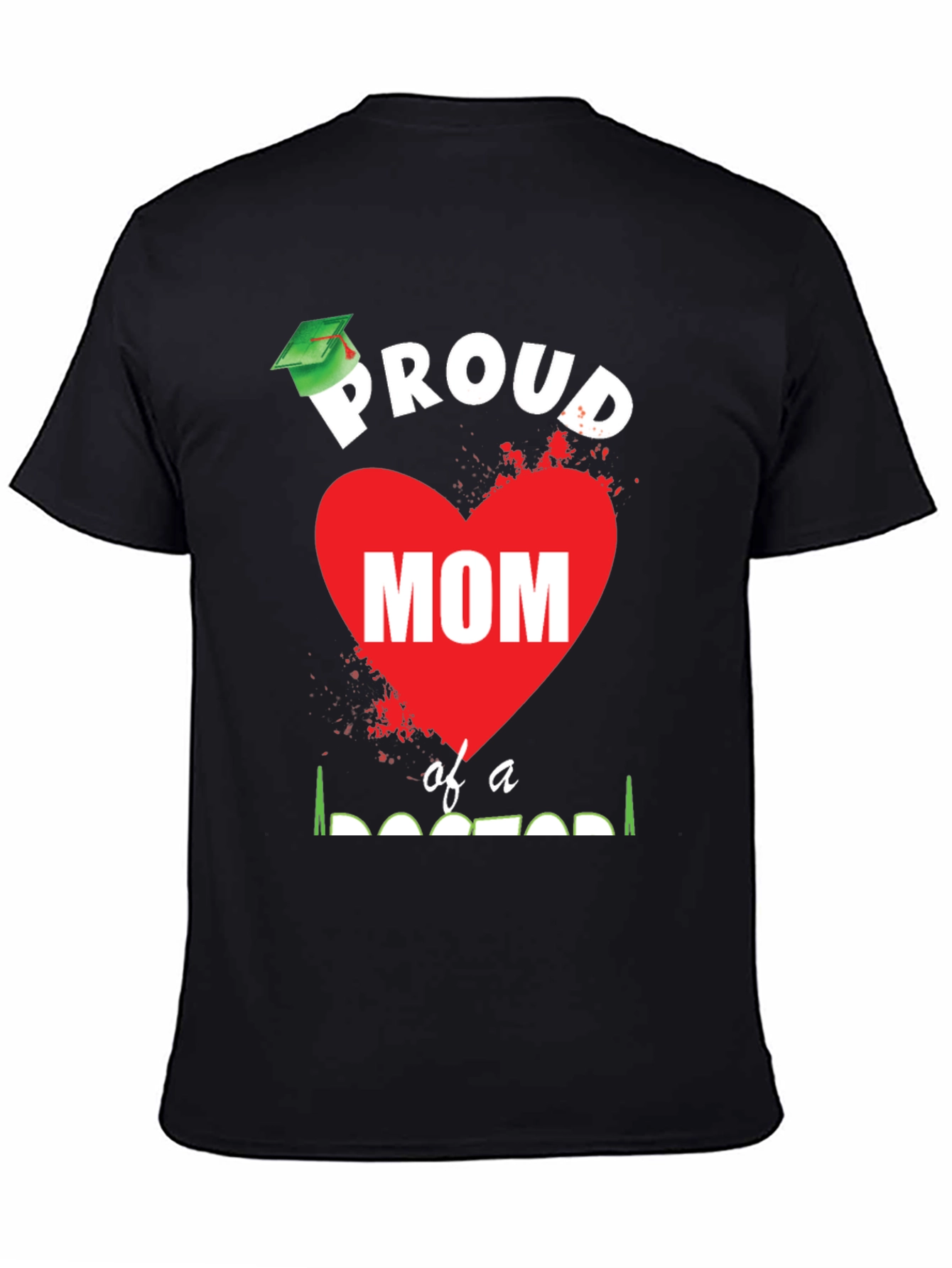 Proud Mom of a Doctor Graduation T-Shirt