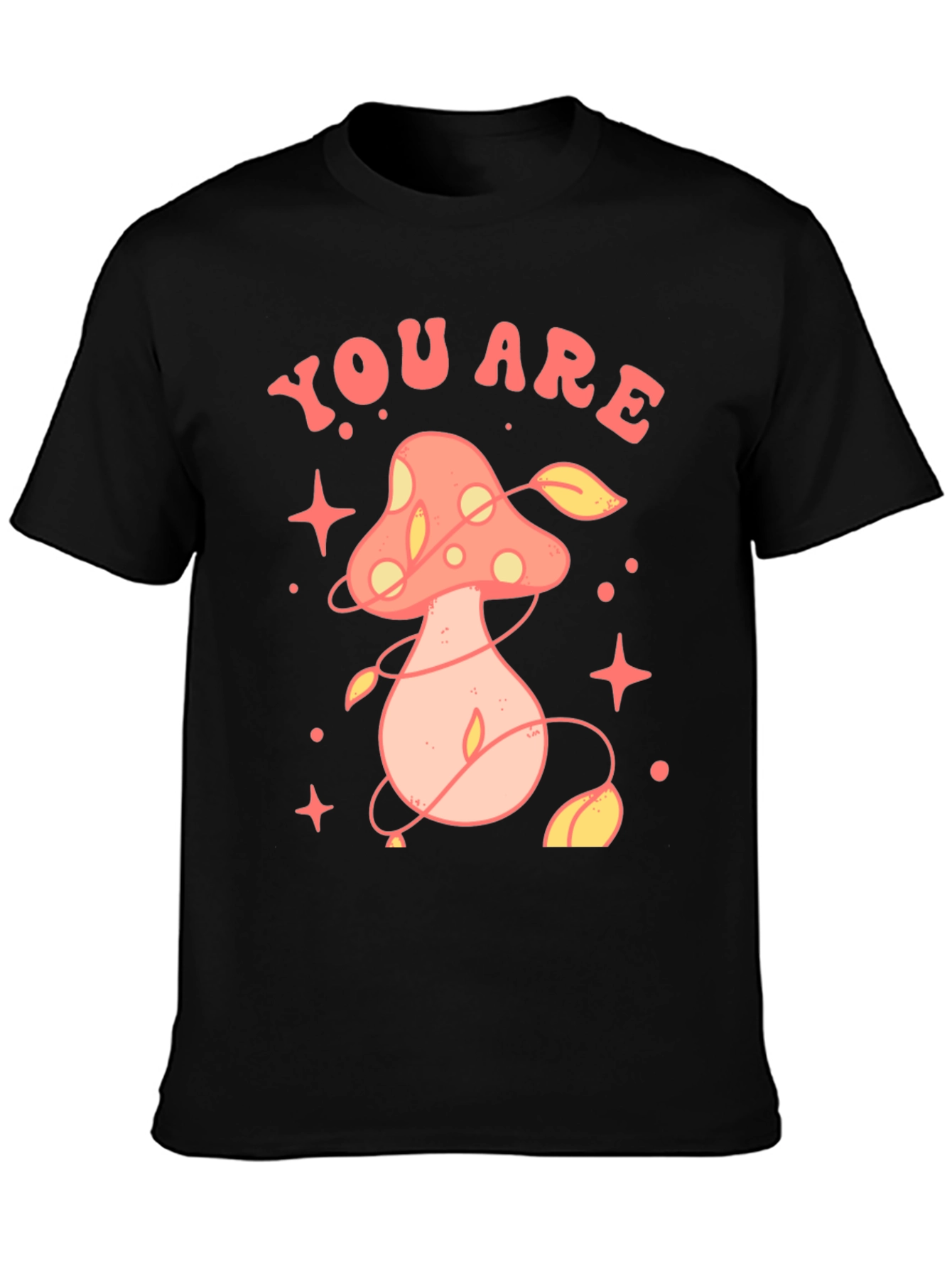You Are Magic Mushroom Graphic Tee