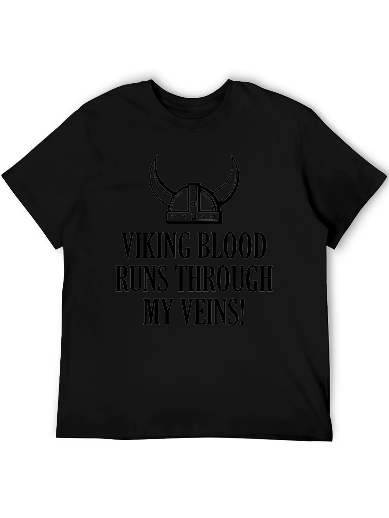 Viking Blood Runs Through My Veins! Black T-Shirt