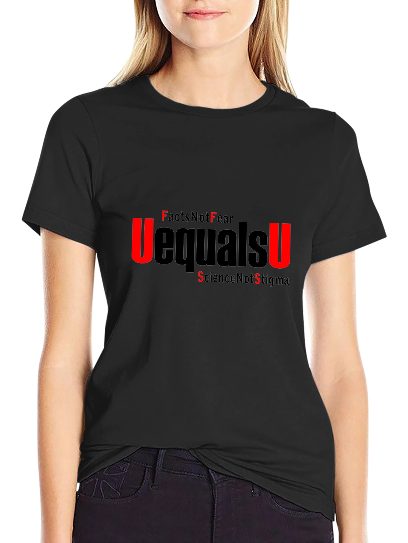 Facts Not Fear U=U T-Shirt