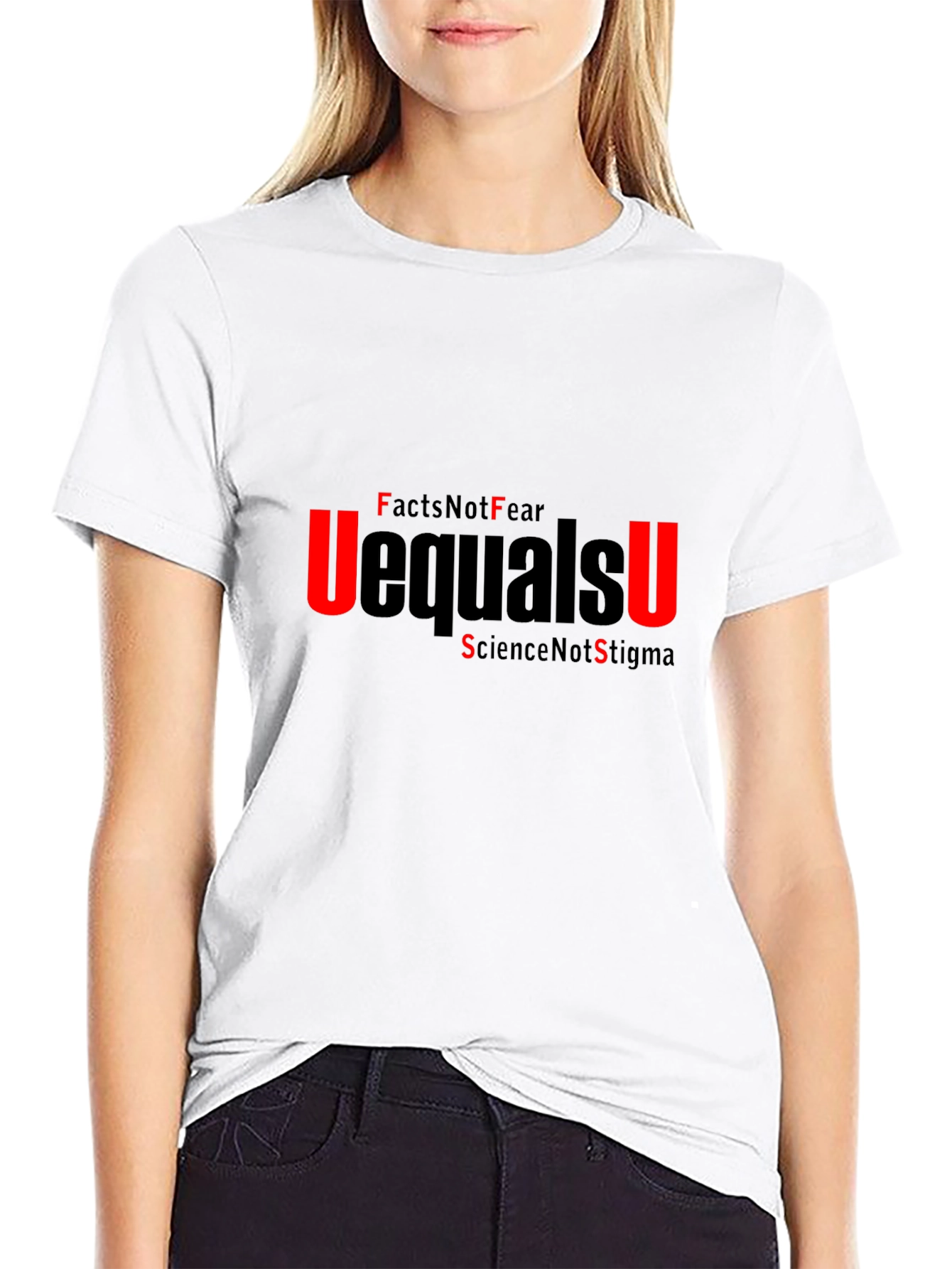 Facts Not Fear U=U T-Shirt