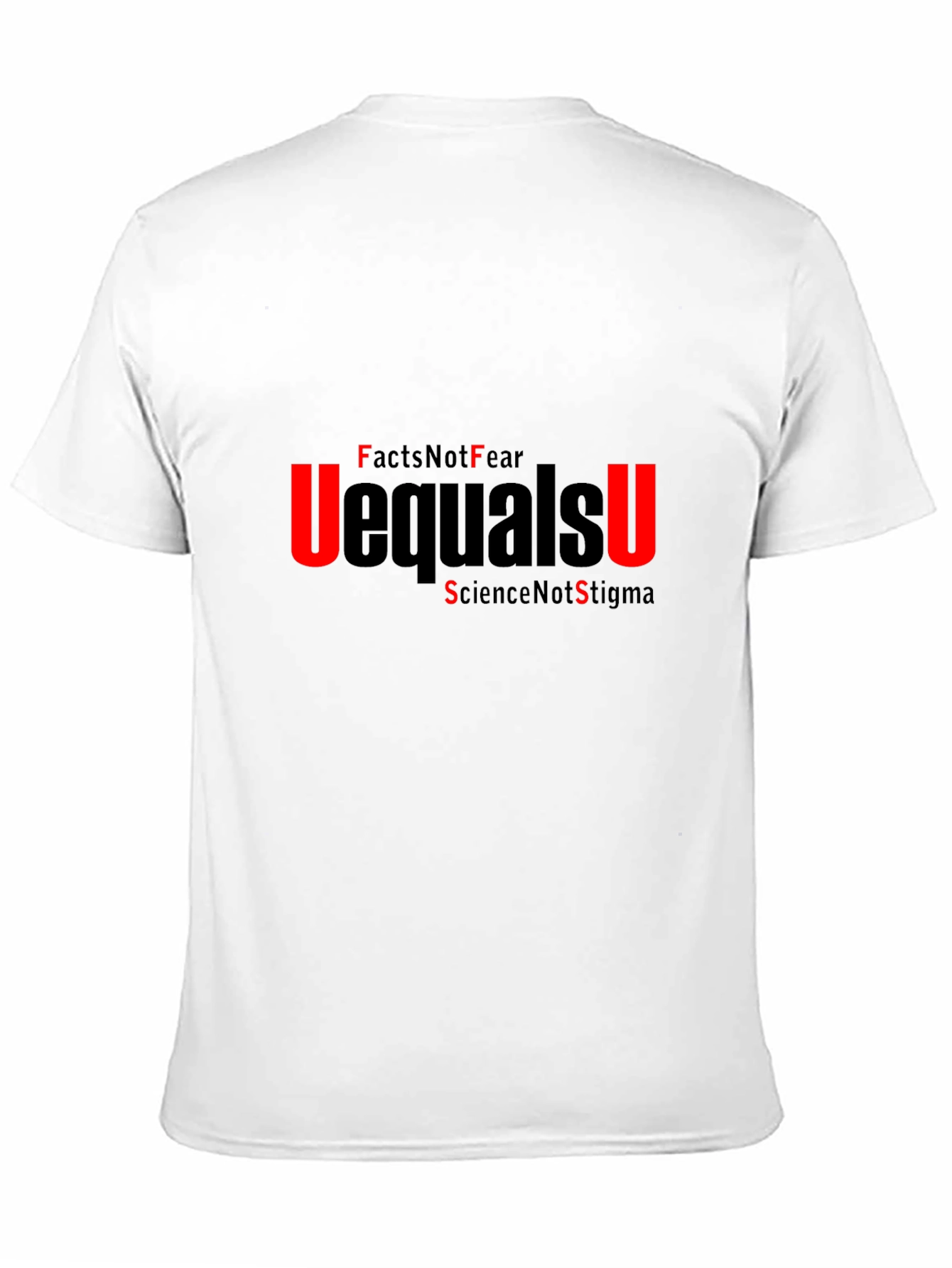 Facts Not Fear U=U T-Shirt