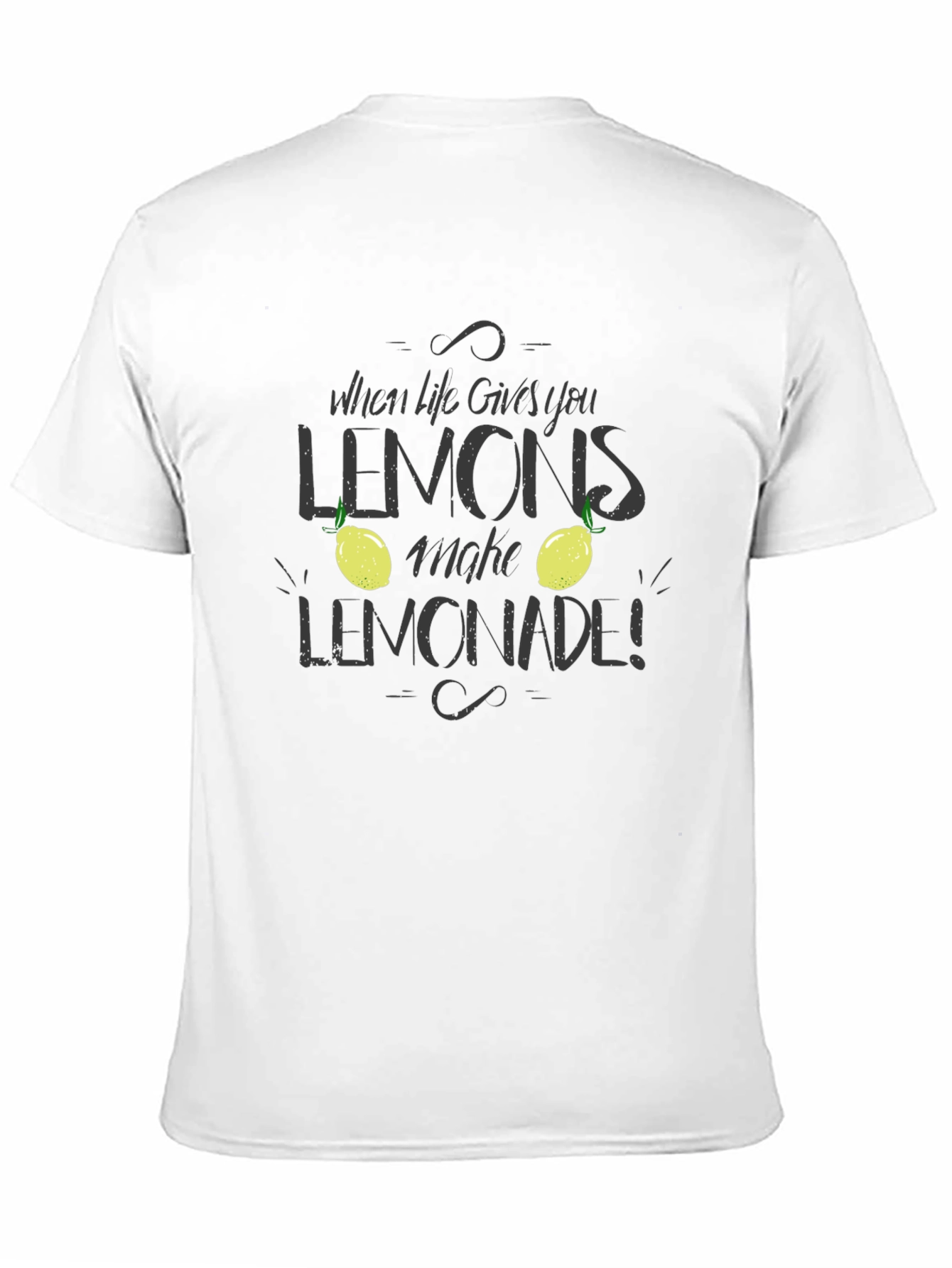 When Life Gives You Lemons T-Shirt