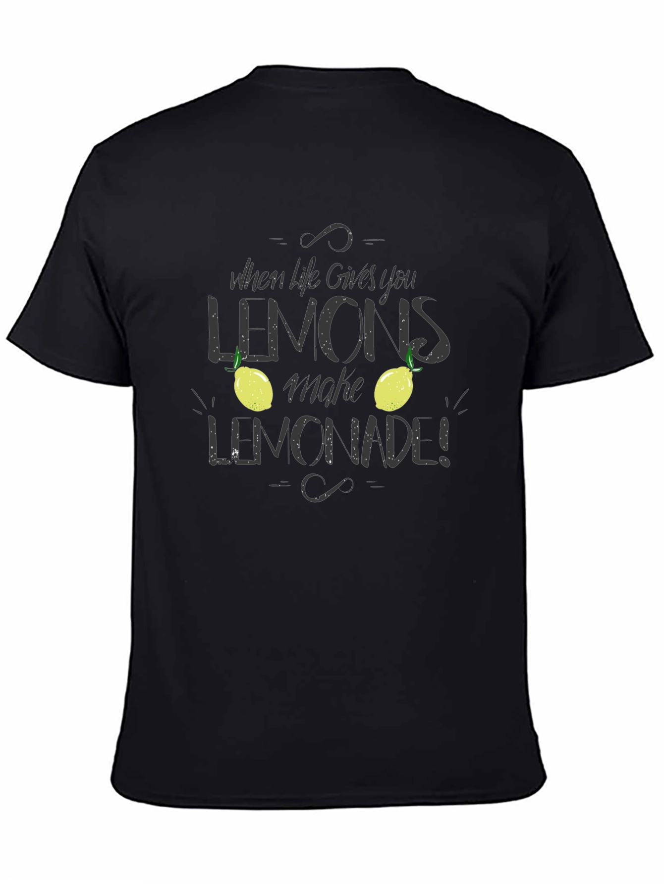 When Life Gives You Lemons T-Shirt